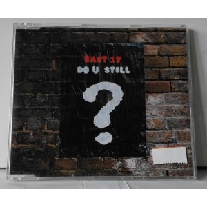 EAST  17  ‎– Do U Still? 