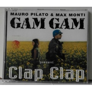 Mauro PILATO  &  Max MONTI  GAM GAM - Clap Clap  CD SINGOLO