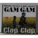 Mauro PILATO  &  Max MONTI  GAM GAM - Clap Clap