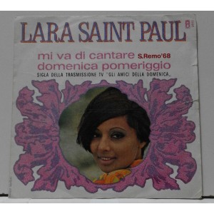 LARA SAINT PAUL - Mi Va di Cantare  / Domenica Pomeriggio ( 45 giri)