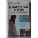 IL GINECOLOGO IN CASA   (Guide pratiche BUR)