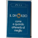 IL DIVORZIO  -  come e quando ottenerlo al meglio (allegato al giornale ANNA)