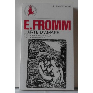 L' ARTE D' AMARE   -  E. FROMM     (versione  I GABBIANI  / IL SAGGIATORE)