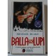 BALLA COI LUPI - Michael BLAKE  (Edizione in tiratura limitata, realizzata appositamente per FOX VIDEO ITALIA)