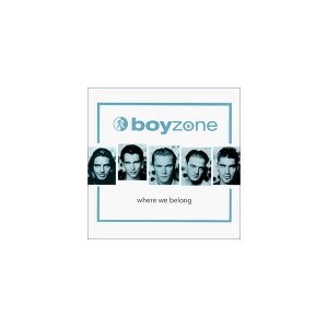 BOYZONE - Where we belong