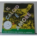 IL CALCIO E' AMORE  - NAZIONALE   ITALIANA DI CALCIO (45 giri )