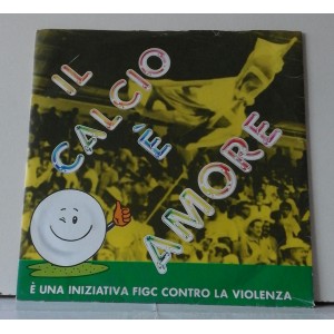 IL CALCIO E' AMORE  - NAZIONALE   ITALIANA DI CALCIO (45 giri )