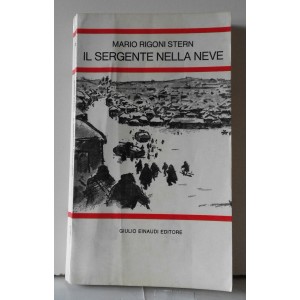 IL SERGENTE NELLA NEVE  -  Mario Rigoni Stern - 1965 / Giulio  Einaudi Editore