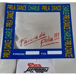 Adesivo  "PIRLA DANCE CHARLIE - Faccia da pirla"  (Vintage / 10,5  X  10,5    cm. circa)