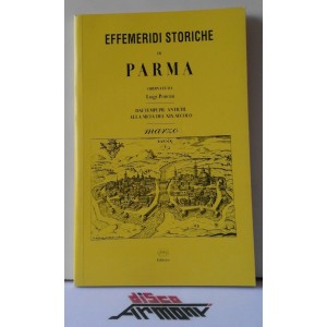 EFFEMERIDI STORICHE di PARMA  ordinate da Luigi Poncini  - Marzo