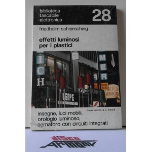 EFFETTI LUMINOSI PER I PLASTICI - N. 28 - Biblioteca  Tascabile Elettronica
