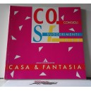 COSI'   Consigli suggerimenti idee  / CASA & FANTASIA (MONDADORI Editore)