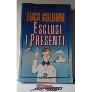 ESCLUSI  I  PRESENTI - Luca GOLDONI  /1° edizione  BESTSELLER  MONDADORI /1988 )