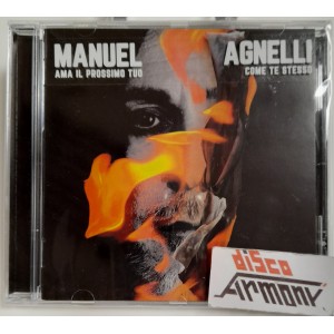 Manuel AGNELLI  - Ama Il Prossimo Tuo Come Te Stesso  (Cd NOVITA'  / Nuovo e sigillato / 2022) 