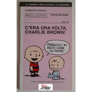 PEANUTS C'ERA UNA VOLTA , CHARLIE BROWN|  vol.10  parte seconda  SCHULZ  Fumetto