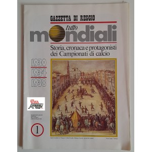 TUTTO  MONDIALI  1930 /1934/1938   - supplemento alla  GAZZETTA di  REGGIO   n.1