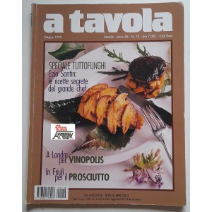 A TAVOLA   Anno XIII   N. 10    Mensile /  Ottobre   1999