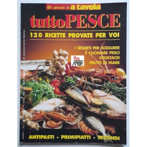 A TAVOLA  Gli Speciali di  .. -  tutto PESCE /   Anno I   N. 1     Giugno   1995