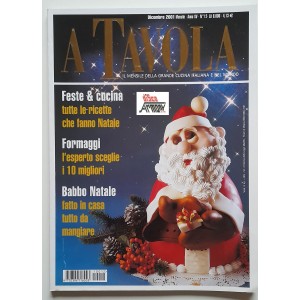 A TAVOLA  Feste e cucina  /Mensile  /   Anno XV   N. 12   Dicembre   2001