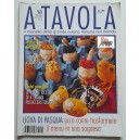 A TAVOLA Uova di pasqua /Mensile / Anno XIV N. 4 Aprile 2000