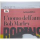 L'UOMO DELL' ANNO  E' BOB MARLEY   "ROBINSON  / La   REPUBBLICA "  del  05.01.25