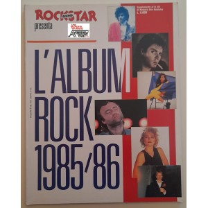 L' ALBUM  ROCK 1985 / 86  di   Supplemento al N. 63  di Numero  Uno ROCKSTAR