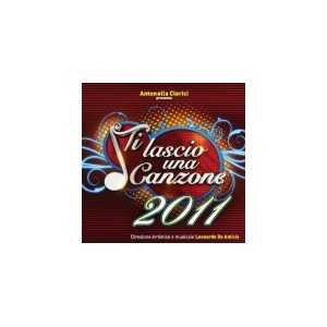 TI LASCIO UNA CANZONE 2011 Disco Armony