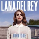 DEL REY Lana  - Born to die 