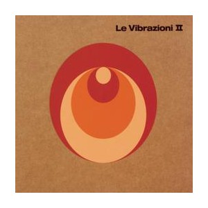  LE VIBRAZIONI  - Le  Vibrazioni II