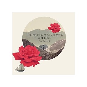BIG EYES FAMILY PLAYERS - Folk songs ii