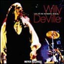 DEVILLE Willy  - Live At The Metropol Berlin