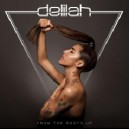 DELILAH   -  From the Roots Up