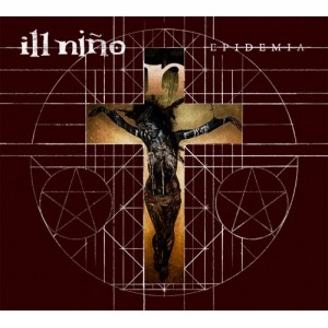 ILL NINO - Epidemia 