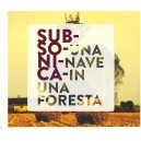 SUBSONICA - Una nave nella foresta