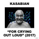 KASABIAN   - For Crying Out Loud