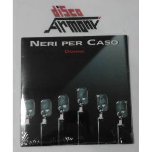NERI PER CASO  - Donne  (Cd's singolo)