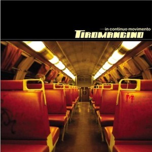 TIROMANCINO - In continuo movimento