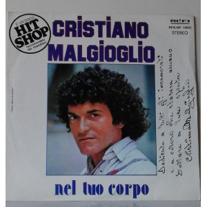 Cristiano MALGIOGLIO - Nel Tuo Corpo / Adesso io Ti Dico Basta 