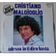 Cristiano MALGIOGLIO - Nel Tuo Corpo / Adesso io Ti Dico Basta 