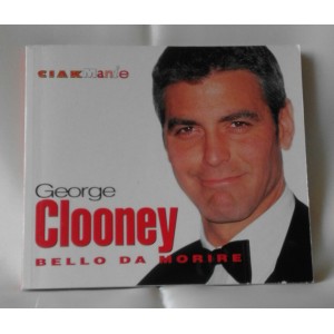 CIAKMANIE -  George CLOONEY  (Bello da morire)
