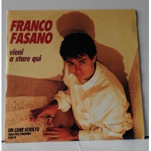 Franco FASANO - Vieni a Stare Qui / Un Cane Sciolto